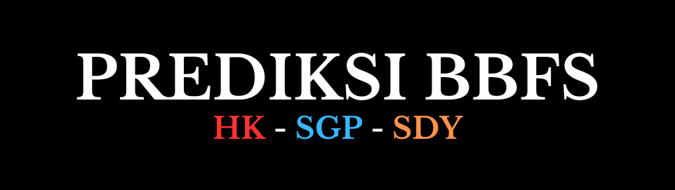 PREDIKSI BBFS HK SGP SDY | FORUM BBFS 2D 3D 4D